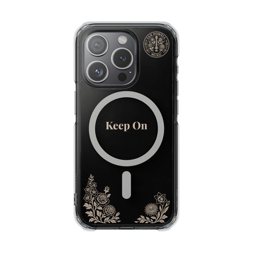 Clear Magnetic Phone Case — "Keep On" Floral Design